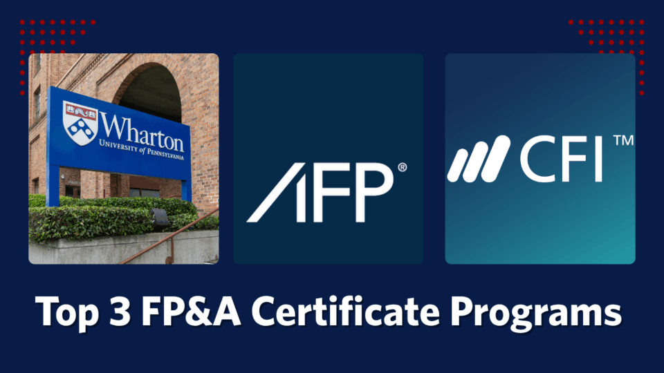 Best FP&A Certificate Programs: Compare Wharton, AFP, and CFI